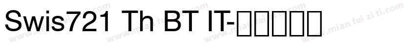 Swis721 Th BT IT字体转换